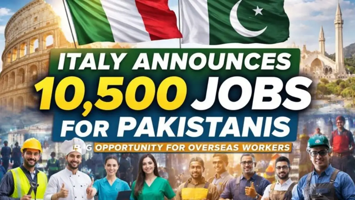 Italy Offers 10,500 Job Opportunities to Pakistanis | Official Announcement