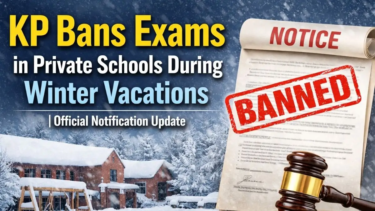 KP Bans Exams in Private Schools During Winter Vacations
