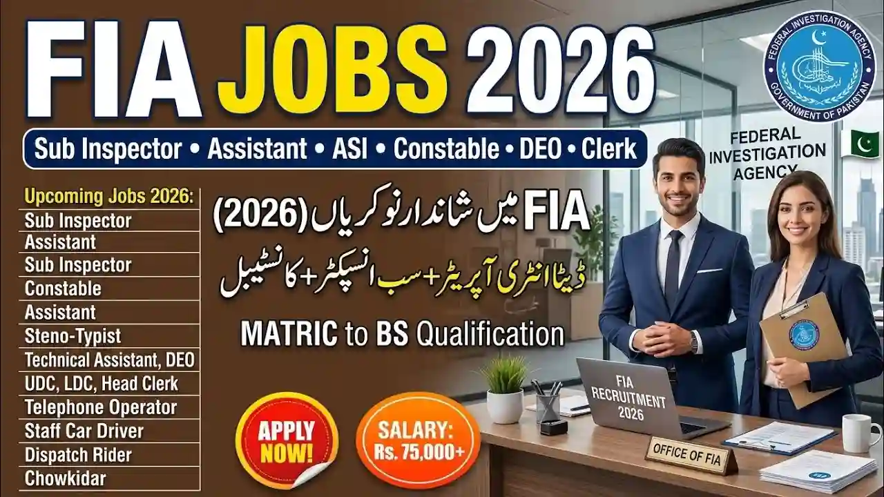 FIA Announces 900+ Job Vacancies in Pakista