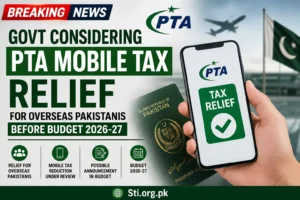 Govt Considering PTA Mobile Tax Relief for Overseas Pakistanis Before Budget 2026-27