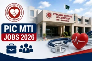 Peshawar Institute of Cardiology PIC MTI Jobs 2026