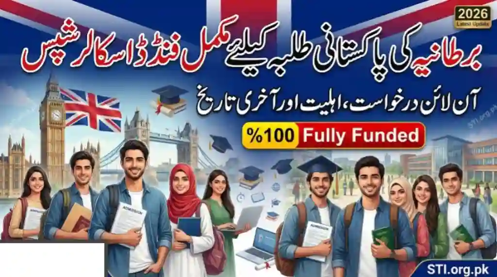 Britain Introduces Fully Funded Scholarships for Pakistani Students – Apply Online, Check Eligibility & Deadline