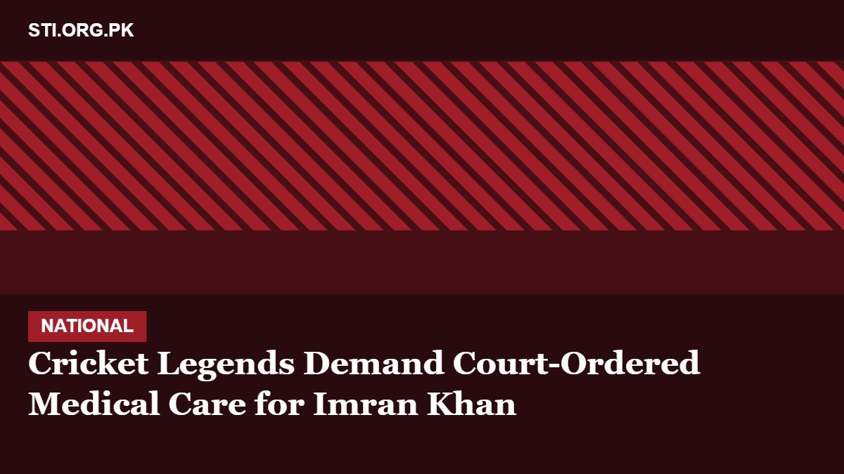 Cricket Legends Demand Court-Ordered Medical Care for Imran Khan Cricket Legends Demand Court-Ordered Medical Care for Imran Khan