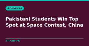 Pakistani students win top position at global space competition in China