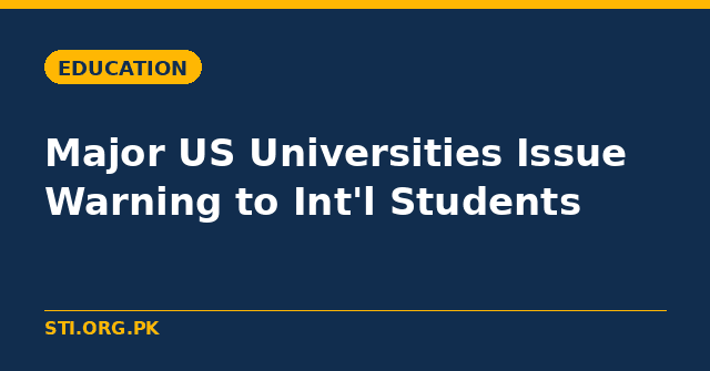 Major US universities warn international students ahead of September 15 visa rule change
