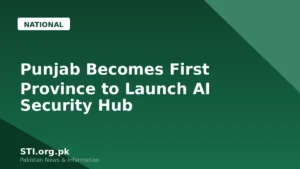 Punjab Becomes First Province to Launch AI-Powered Security Hub