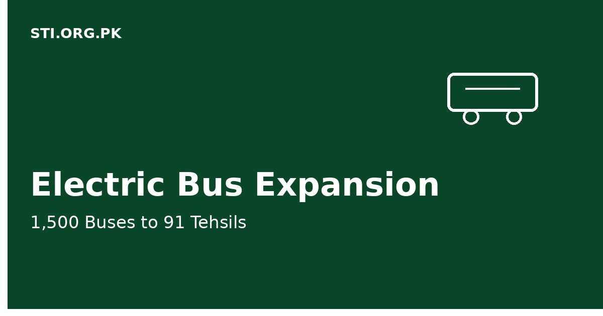 Punjab Approves Electric Bus Expansion to 91 Tehsils Punjab Approves Electric Bus Expansion to 91 Tehsils