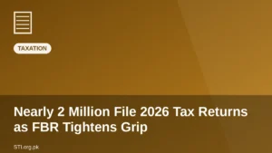 Nearly 2 Million File 2026 Tax Returns as FBR Tightens Grip Nearly 2 Million File 2026 Tax Returns as FBR Tightens Grip