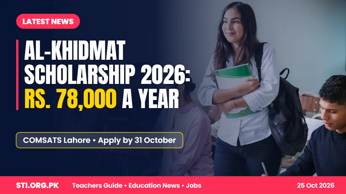 Latest News: Al-Khidmat Scholarship 2026 at COMSATS Lahore – Rs. 78,000 a Year, Apply by 31 October Latest News: Al-Khidmat Scholarship 2026 at COMSATS Lahore – Rs. 78,000 a Year, Apply by 31 October