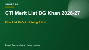 CTI Merit List DG Khan 2026-27: Final List Date, How to Check and Joining