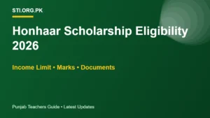 Honhaar Scholarship Eligibility 2026: Income Limit, Minimum Marks and Documents List Honhaar Scholarship Eligibility 2026: Income Limit, Minimum Marks and Documents List